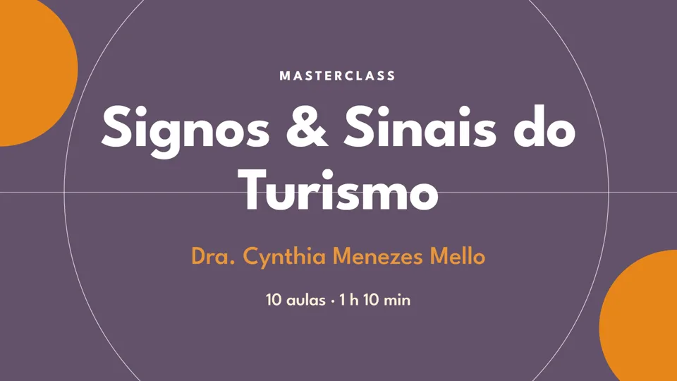 Capa da masterclass Signos e Sinais do Turismo, com a Dra. Cynthia Menezes Mello